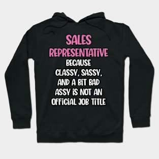 Sales Representative, Female Sales Representative Hoodie